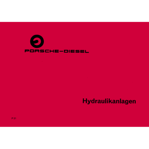 Hydraulikanlagen T25 u. Porsche Diesel Technik Bedienung Reparatur etc.