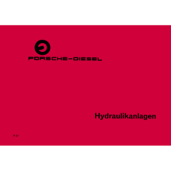 Hydraulikanlagen T25 u. Porsche Diesel Technik Bedienung...