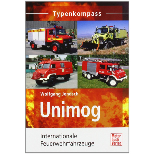 Buch: Unimog - Internationale Feuerwehrfahrzeuge Typenkompass 