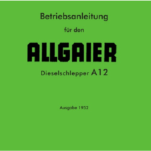 Betriebsanleitung Allgaier Schlepper A 12  A 16