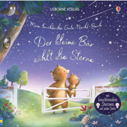 Buch Mein leuchtendes Gute-Nacht-Buch: Der kleine Bär zählt die Sterne