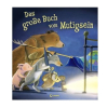 Loewe Kinderbuch Das große Buch vom Mutigsein