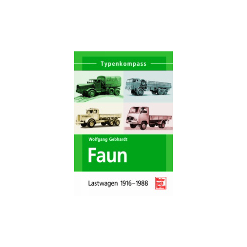 Buch: Faun Lastwagen 1916 - 1988 - Typenkompass 